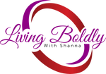 Living Boldly With Shanna
