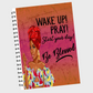 {Journal} Wake Up! Pray!